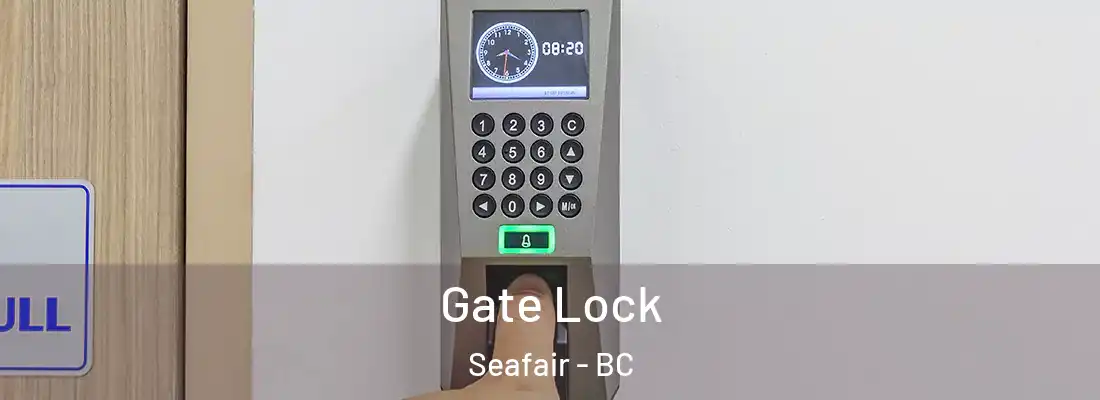  Gate Lock Seafair - BC