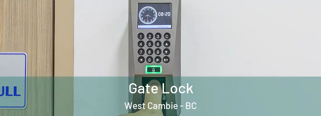  Gate Lock West Cambie - BC