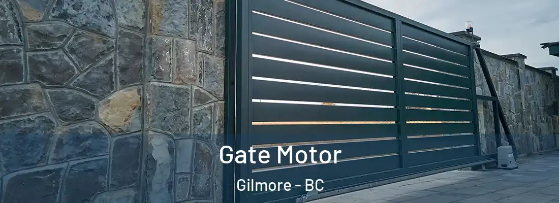 Gate Motor Gilmore - BC