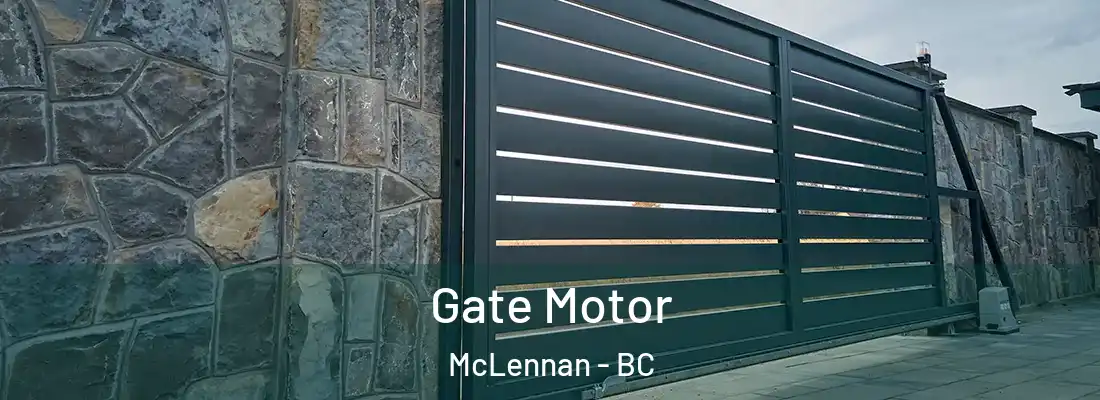  Gate Motor McLennan - BC