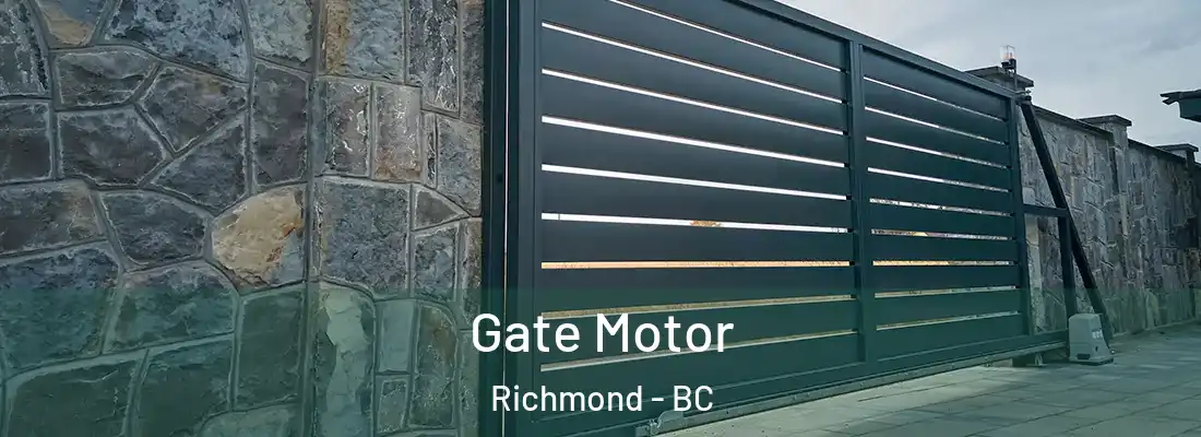  Gate Motor Richmond - BC