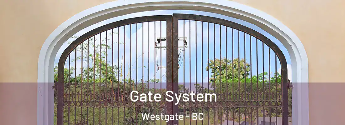  Gate System Westgate - BC