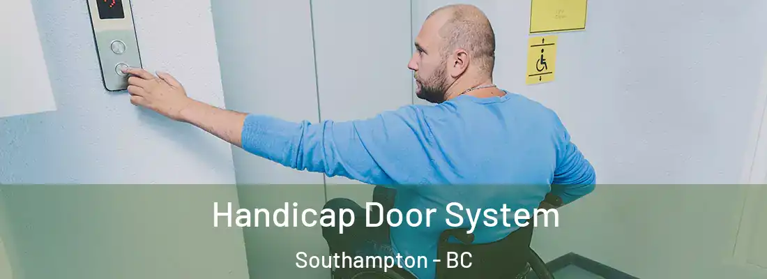  Handicap Door System Southampton - BC