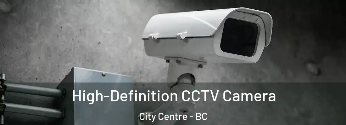 High-Definition CCTV Camera City Centre - BC
