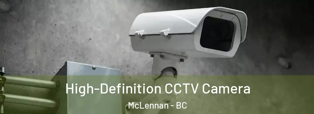  High-Definition CCTV Camera McLennan - BC