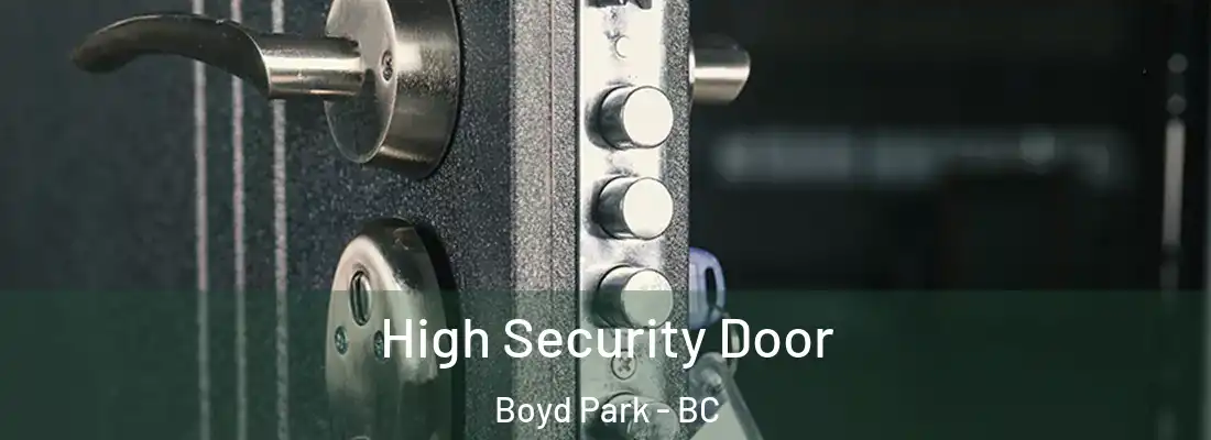  High Security Door Boyd Park - BC