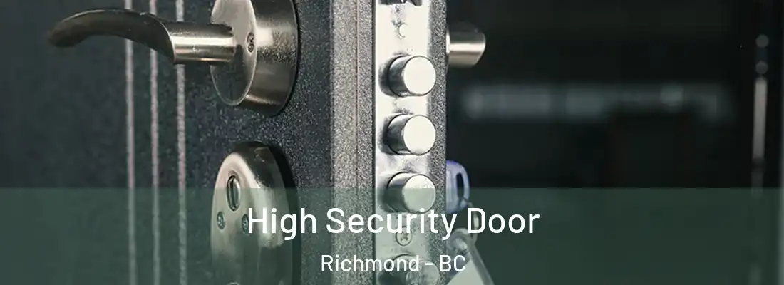  High Security Door Richmond - BC