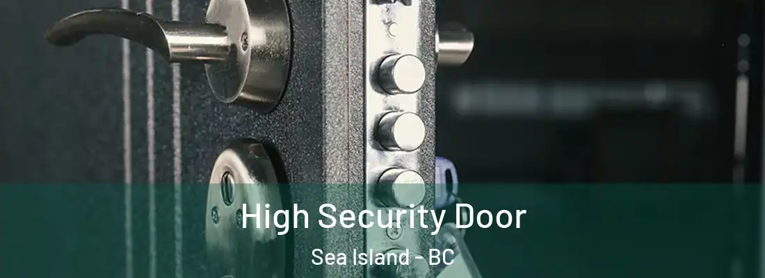  High Security Door Sea Island - BC