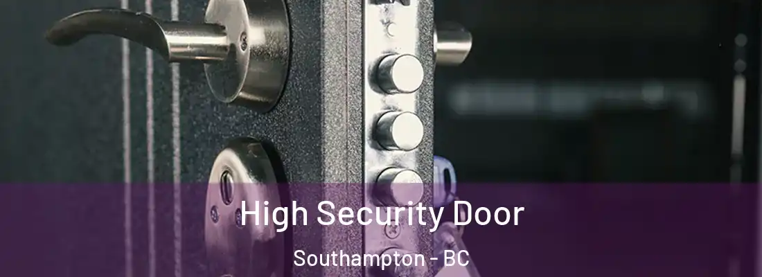  High Security Door Southampton - BC