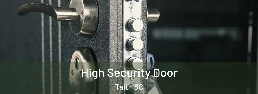  High Security Door Tait - BC