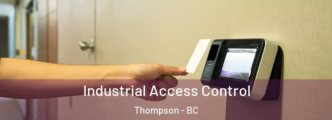  Industrial Access Control Thompson - BC