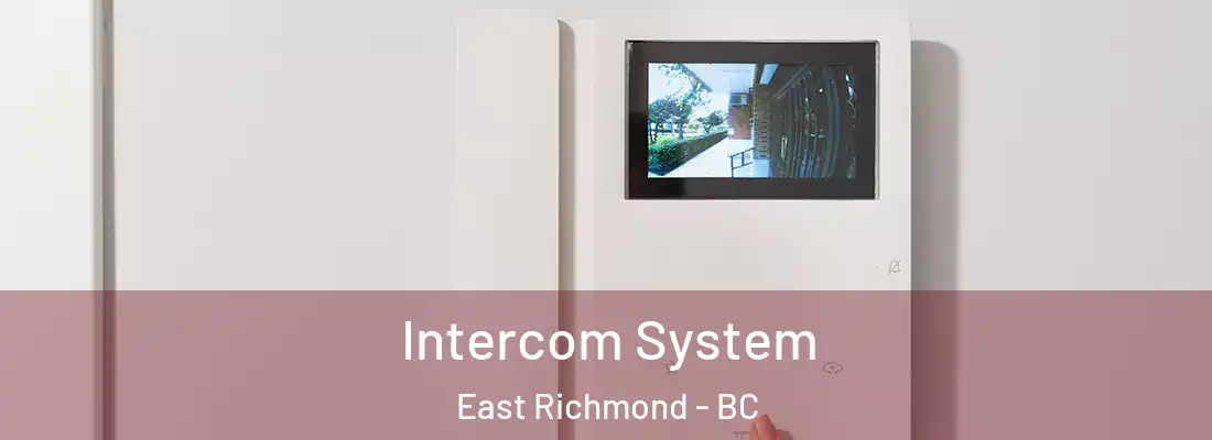  Intercom System East Richmond - BC