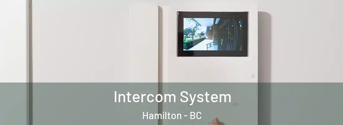  Intercom System Hamilton - BC