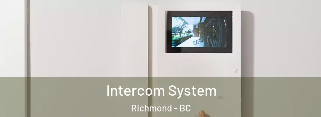  Intercom System Richmond - BC