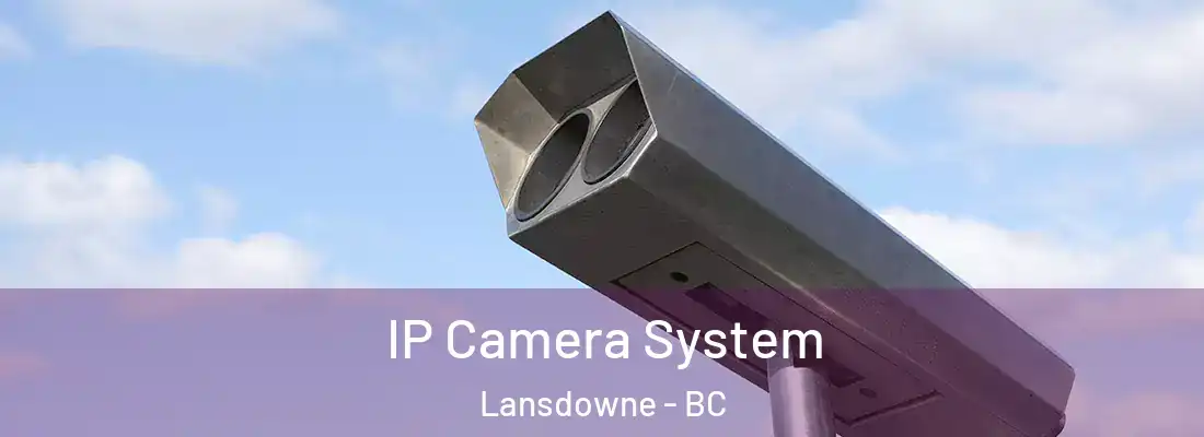  IP Camera System Lansdowne - BC