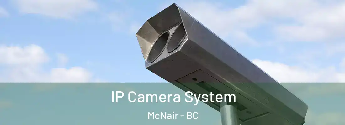  IP Camera System McNair - BC