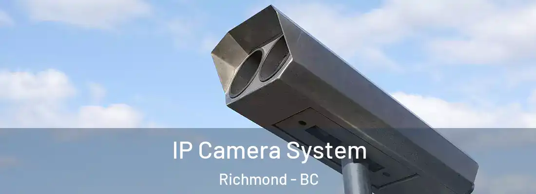  IP Camera System Richmond - BC