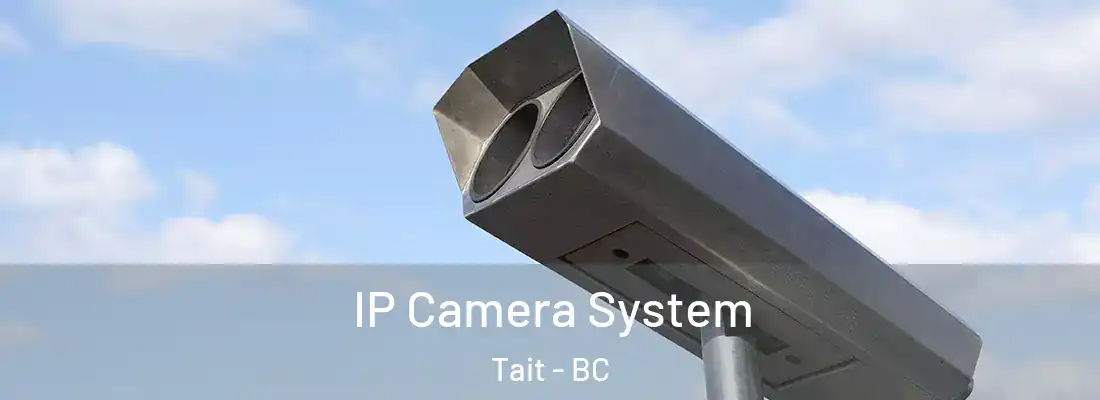  IP Camera System Tait - BC