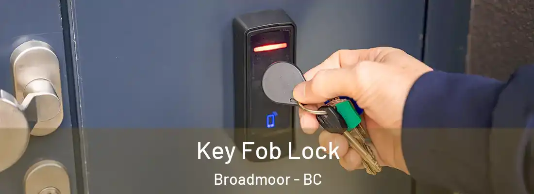  Key Fob Lock Broadmoor - BC