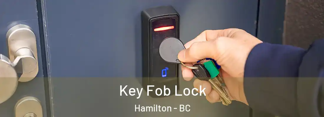 Key Fob Lock Hamilton - BC
