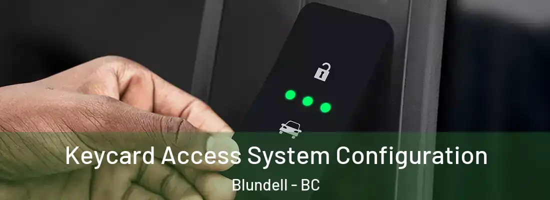  Keycard Access System Configuration Blundell - BC