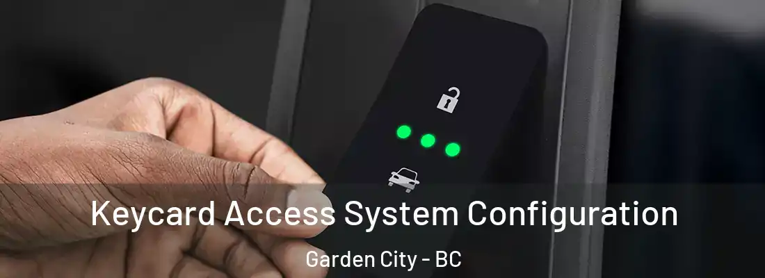 Keycard Access System Configuration Garden City - BC