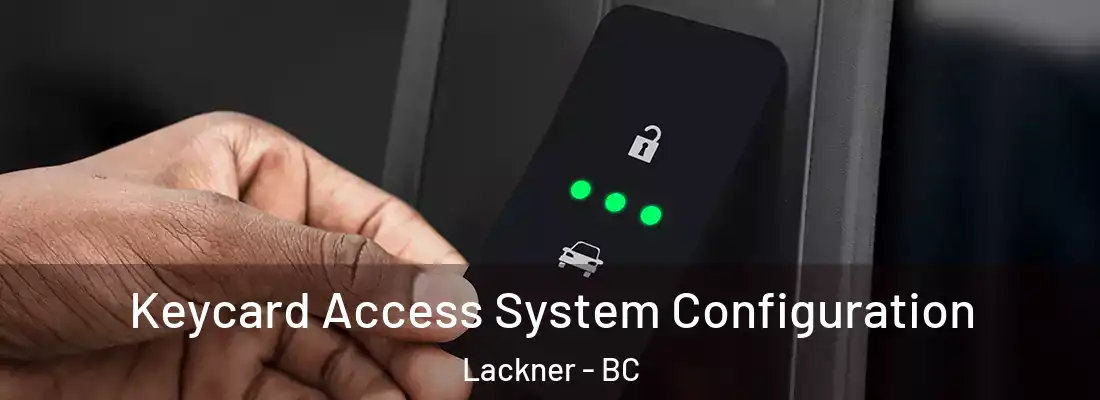  Keycard Access System Configuration Lackner - BC
