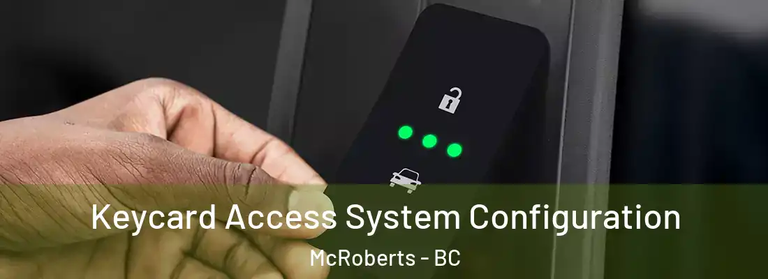  Keycard Access System Configuration McRoberts - BC