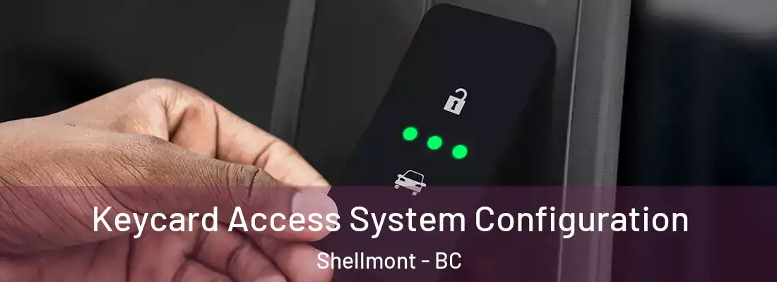  Keycard Access System Configuration Shellmont - BC