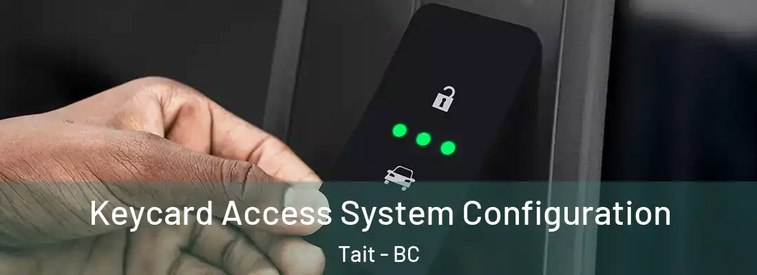  Keycard Access System Configuration Tait - BC