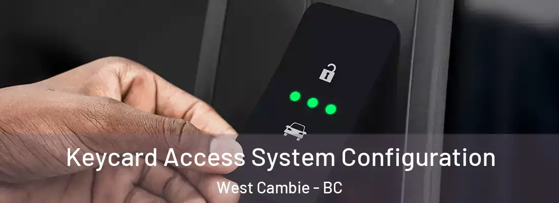  Keycard Access System Configuration West Cambie - BC