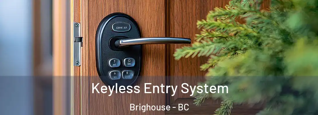  Keyless Entry System Brighouse - BC
