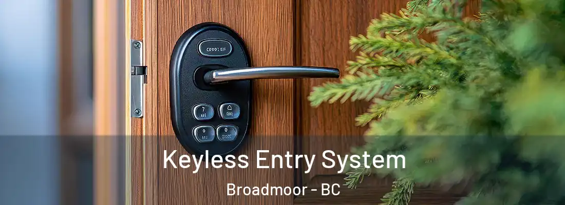  Keyless Entry System Broadmoor - BC