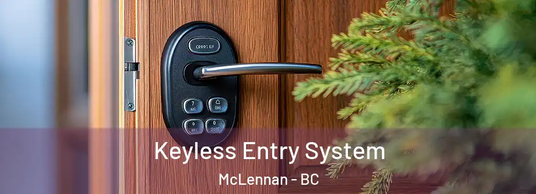  Keyless Entry System McLennan - BC