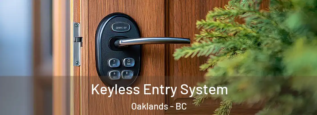  Keyless Entry System Oaklands - BC
