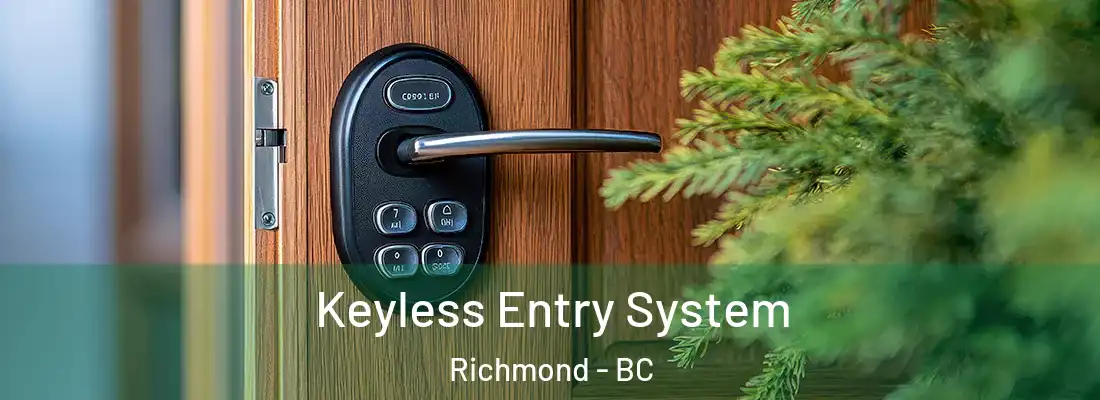  Keyless Entry System Richmond - BC