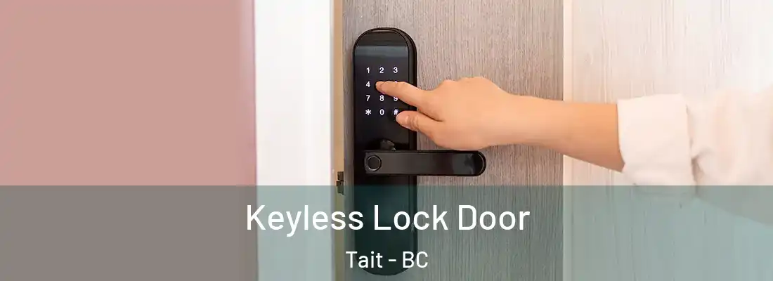  Keyless Lock Door Tait - BC