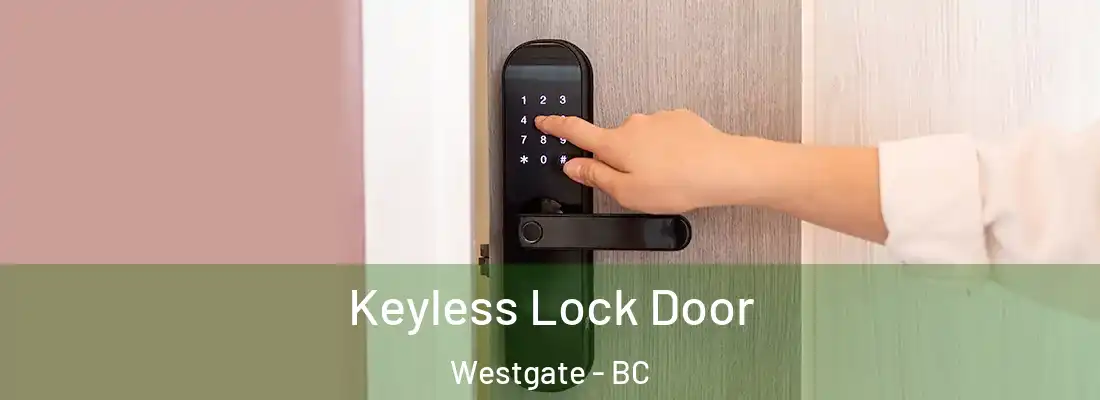  Keyless Lock Door Westgate - BC