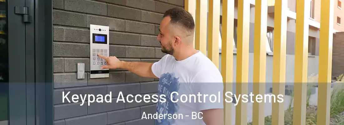  Keypad Access Control Systems Anderson - BC