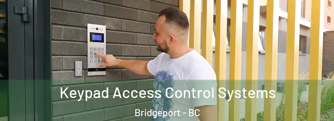  Keypad Access Control Systems Bridgeport - BC