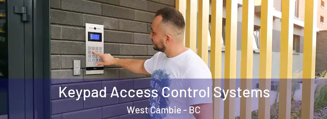  Keypad Access Control Systems West Cambie - BC