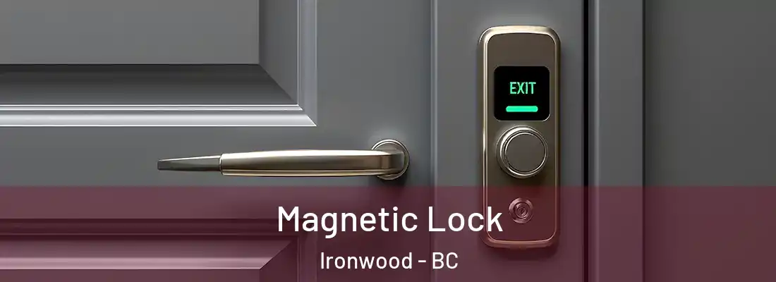  Magnetic Lock Ironwood - BC