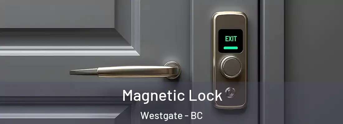  Magnetic Lock Westgate - BC
