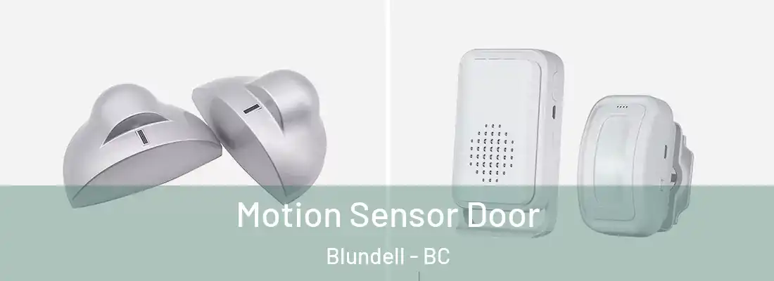 Motion Sensor Door Blundell - BC