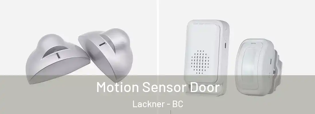  Motion Sensor Door Lackner - BC