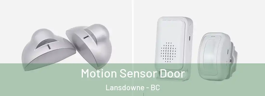  Motion Sensor Door Lansdowne - BC