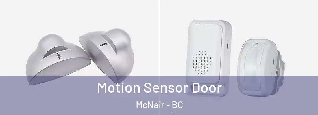  Motion Sensor Door McNair - BC
