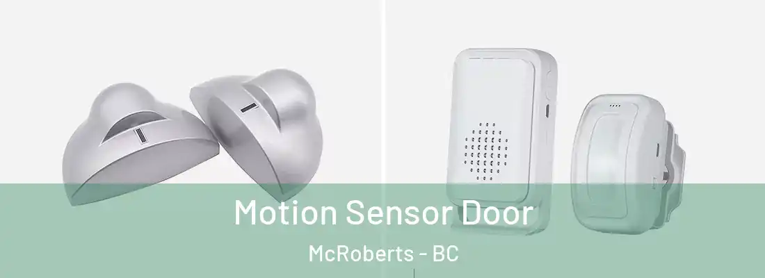  Motion Sensor Door McRoberts - BC