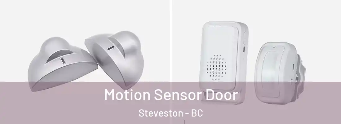  Motion Sensor Door Steveston - BC