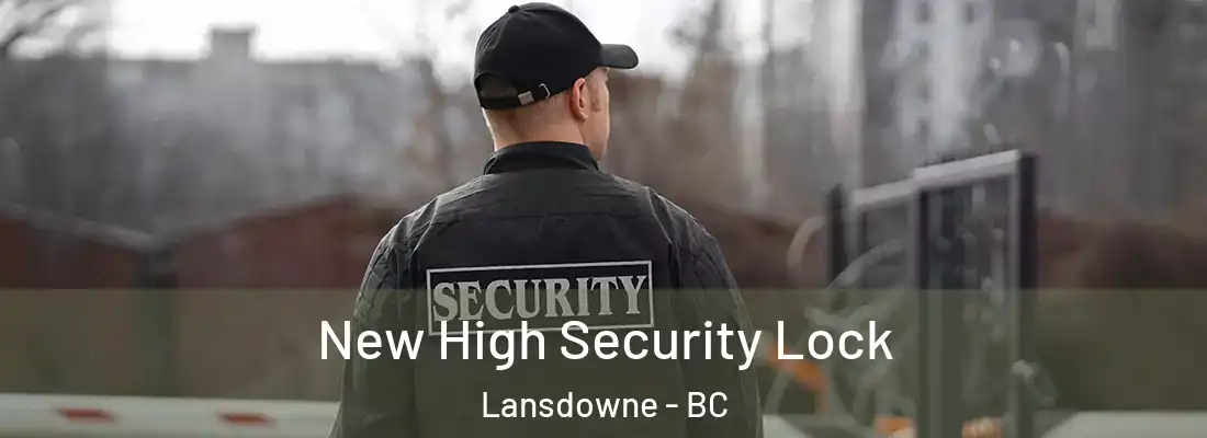  New High Security Lock Lansdowne - BC